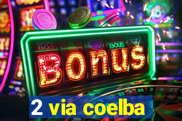 2 via coelba